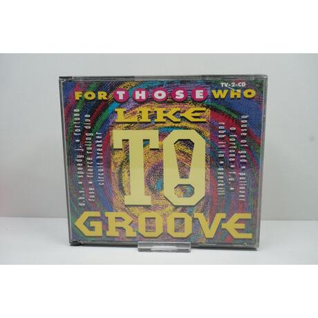 For Those Who Like To Groove